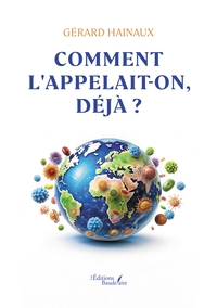 Comment l'appelait-on, déjà ?