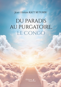 DU PARADIS AU PURGATOIRE, LE CONGO