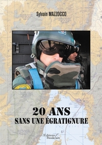 20 ANS SANS UNE EGRATIGNURE