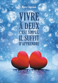 VIVRE A DEUX C'EST SIMPLE, IL SUFFIT D'APPRENDRE