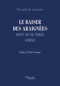 LE BAISER DES ARAIGNEES DONT ON NE PARLE JAMAIS