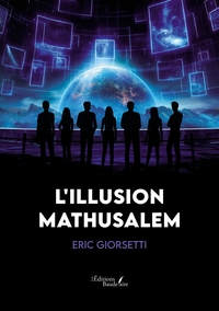 L'ILLUSION MATHUSALEM