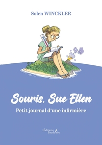 SOURIS, SUE ELLEN - PETIT JOURNAL D'UNE INFIRMIERE