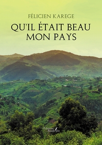 Qu'il était beau mon pays