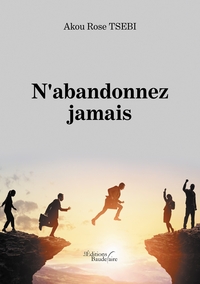 N'ABANDONNEZ JAMAIS