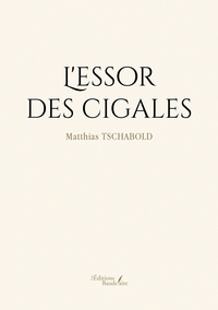L'ESSOR DES CIGALES