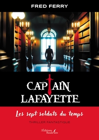 CAPTAIN LAFAYETTE - LES SEPT SOLDATS DU TEMPS
