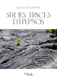 SUR LES TRACES D'HYPNOS