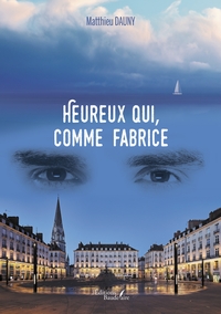 HEUREUX QUI, COMME FABRICE