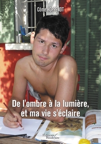 DE L'OMBRE A LA LUMIERE, ET MA VIE S'ECLAIRE