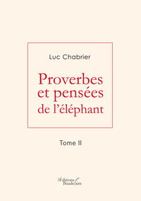 PROVERBES ET PENSEES DE L'ELEPHANT - TOME 2