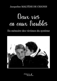 DEUX VIES EN EAUX TROUBLES - EN MEMOIRE DES VICTIMES DU SYSTEME