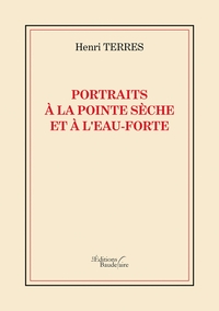 PORTRAITS A LA POINTE SECHE ET A L'EAU-FORTE