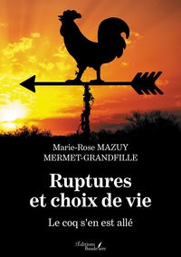 Ruptures et choix de vie - Le coq s'en est allé