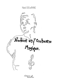NORBERT ET L'ORCHESTRE MAGIQUE