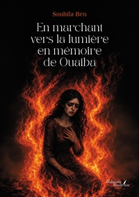 En marchant vers la lumière en mémoire de Ouaiba