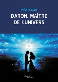 DARON, MAITRE DE L'UNIVERS