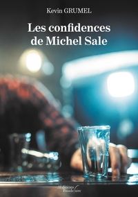 LES CONFIDENCES DE MICHEL SALE