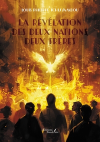 LA REVELATION DES DEUX NATIONS, DEUX FRERES