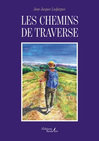 LES CHEMINS DE TRAVERSE