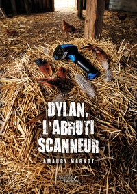 DYLAN, L'ABRUTI SCANNEUR