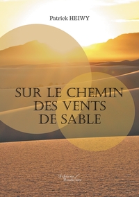 SUR LE CHEMIN DES VENTS DE SABLE