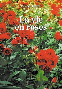 LA VIE EN ROSES