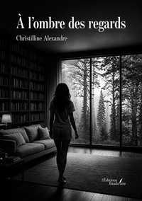 À l'ombre des regards