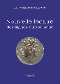 NOUVELLE LECTURE DES SIGNES DU ZODIAQUE