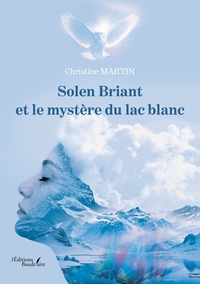 SOLEN BRIANT ET LE MYSTERE DU LAC BLANC