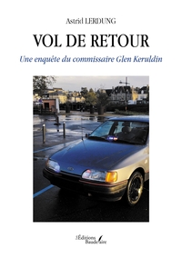 VOL DE RETOUR - UNE ENQUETE DU COMMISSAIRE GLEN KERULDIN