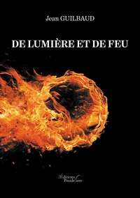 DE LUMIERE ET DE FEU