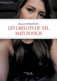LES GRELOTS DE NEL MATUZOVICH