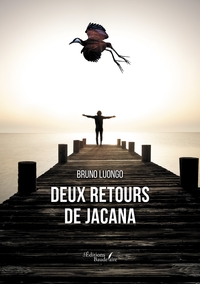 DEUX RETOURS DE JACANA