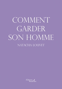 COMMENT GARDER SON HOMME