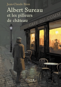 ALBERT SUREAU ET LES PILLEURS DE CHATEAU