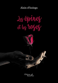 LES EPINES ET LES ROSES