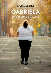 GABRIELA - UNE FEMME ALTRUISTE