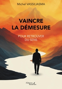 Vaincre la Démesure