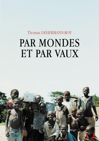 PAR MONDES ET PAR VAUX