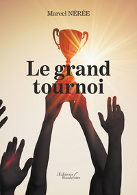 LE GRAND TOURNOI