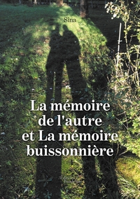 LA MEMOIRE DE L'AUTRE ET LA MEMOIRE BUISSONNIERE