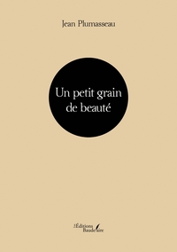 UN PETIT GRAIN DE BEAUTE