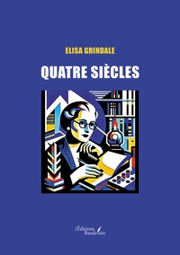 QUATRE SIECLES