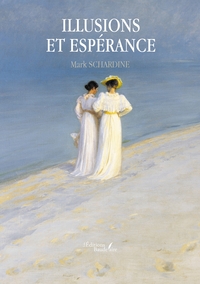 ILLUSIONS ET ESPERANCE