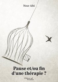 PAUSE ET/OU FIN D'UNE THERAPIE ?