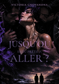 Jusqu'où es-tu prête à aller ?
