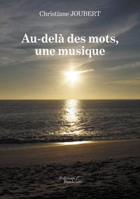 AU-DELA DES MOTS, UNE MUSIQUE