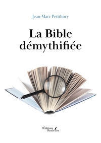 La Bible démythifiée