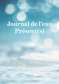 JOURNAL DE L'EAU - PRESENT(S)